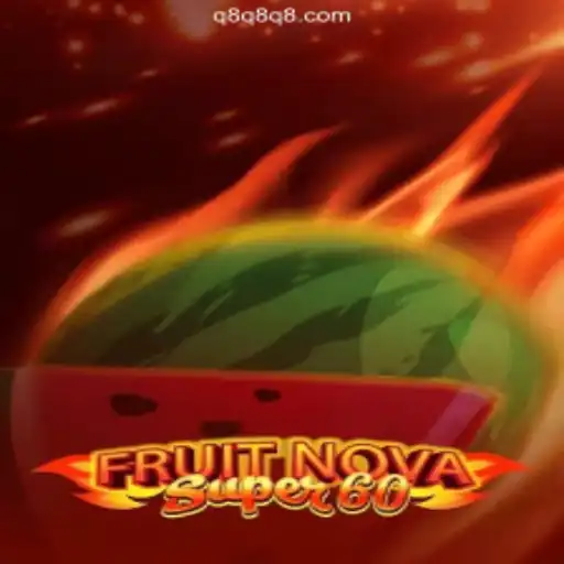 Exploring the Thrilling World of FruitNovaSuper60