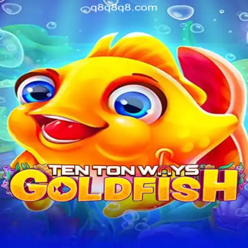 Discover the Thrills of TenTonWaysGoldfish on Q8Q.COM Platform